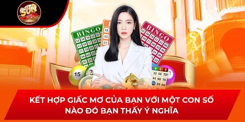 Kết hợp giấc mơ của  bạn với một con số nào đó bạn thấy ý nghĩa