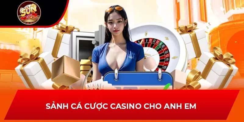 Sảnh cá cược casino cho anh em