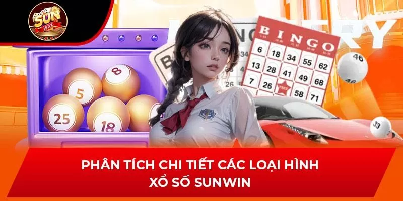 Phân tích chi tiết các loại hình xổ số Sunwin